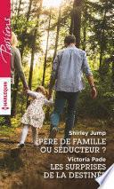 Père de famille ou séducteur ? - Les surprises de la destinée