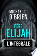 Père Elijah - L'intégrale