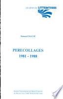 PERECOLLAGES 1981-1988