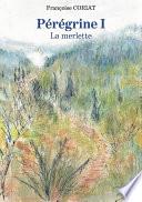 Pérégrine I – La merlette