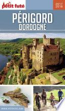 PÉRIGORD DORDOGNE 2017/2018 Petit Futé