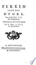 Perkin, Faux Duc D'York, Sous Henri VII, Roi d'Angleterre
