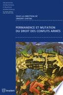 Permanence et mutation du droit des conflits armés