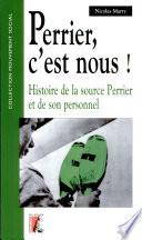 Perrier, c'est nous!