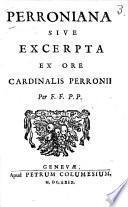 Perroniana S. excepta ex ore Cardin. Perronii