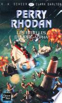 Perry Rhodan n°257 - Les rebelles d'Empire-Alpha