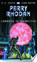 Perry Rhodan n°326 - L'immortel ne mourra pas