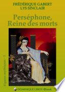 PERSÉPHONE, REINE DES MORTS