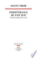 Persévérance du fait juif - Une théorie politique de la survie