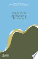 Persévérer et réussir à l'Université