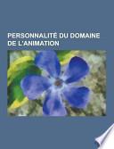 Personnalité Du Domaine de L'Animation
