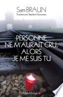 Personne ne m'aurait cru, alors je me suis tu