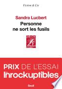Personne ne sort les fusils - Prix Les Inrockuptibles Essai 2020