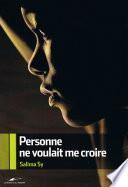 Personne ne voulait me croire