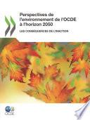 Perspectives de l'environnement de l'OCDE à l'horizon 2050 Les conséquences de l'inaction