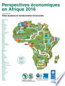 Perspectives économiques en Afrique 2016 Villes durables et transformation structurelle