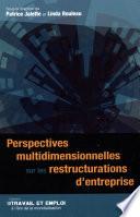 Perspectives multidimensionnelles sur les restructurations..
