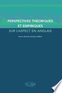 Perspectives théoriques et empiriques sur l'aspect an anglais