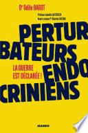 Perturbateurs endocriniens : la guerre est déclarée !