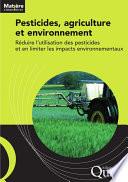 Pesticides, agriculture et environnement - Réduire l'utilisation des pesticides et en limiter les impacts environnementaux