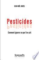Pesticides, comment ignorer ce que l'on sait ?