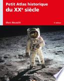Petit Atlas historique du XXe siècle - 6e éd.
