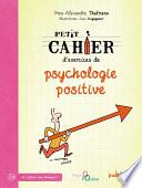 Petit cahier d'exercices de psychologie positive