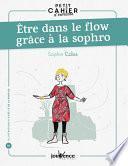 Petit cahier d'exercices : Être dans le flow grâce à la sophro