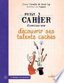 Petit cahier d'exercices pour découvrir ses talents cachés