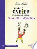 Petit cahier d'exercices pour pratiquer la loi de l'attraction