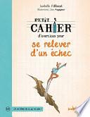 Petit cahier d'exercices pour se relever d'un échec