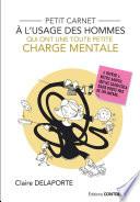Petit carnet à l'usage des hommes qui ont une toute petite charge mentale