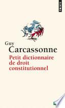 Petit Dictionnaire de droit constitutionnel