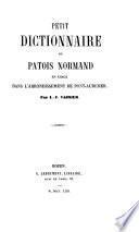 Petit dictionnaire du patois normand en usage dans l'arrondissement de Pont-Audemer