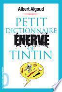 Petit dictionnaire énervé de Tintin