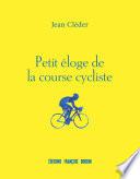 Petit éloge de la course cycliste