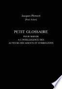 Petit glossaire pour servir à l'intelligence des auteurs décadents et symbolistes