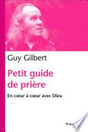 Petit guide de prière. En coeur à coeur avec Dieu