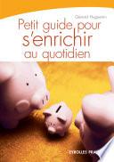 Petit guide pour s'enrichir au quotidien