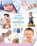 Petit Larousse des enfants de 0 à 3 ans
