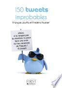 Petit livre de - 150 tweets improbables