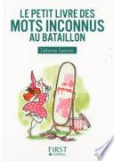 Petit Livre de - Les mots inconnus au bataillon