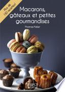 Petit livre de - Macarons, gâteaux et petites gourmandises