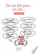 Petit Livre - On ne dit pas mais on dit