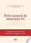 Petit manuel de mauvaise foi