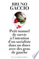 Petit manuel de survie à l'intention d'un socialiste dans un dîner avec des gens de gauche