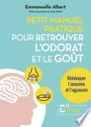 Petit manuel pratique pour retrouver l'odorat et le goût