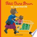 Petit Ours Brun au supermarché