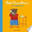 Petit Ours Brun et le téléphone