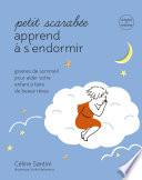 Petit scarabée apprend à s'endormir- graines d'éveil pour aider votre enfant à trouver le sommeil - activités et histoires - Collection Petit scarabée